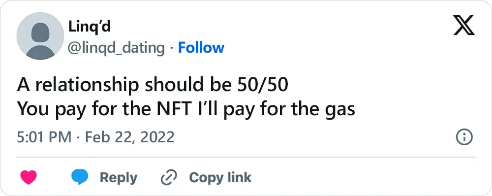 A tweet that says, "A relationship should be 50/50 You pay for the NFT I’ll pay for the gas"