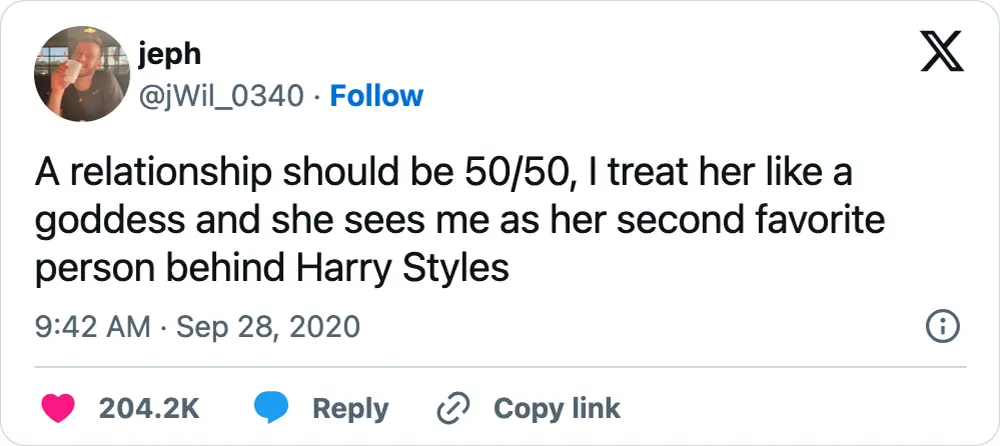 A tweet that says, "A relationship should be 50/50, I treat her like a goddess and she sees me as her second favorite person behind Harry Styles"