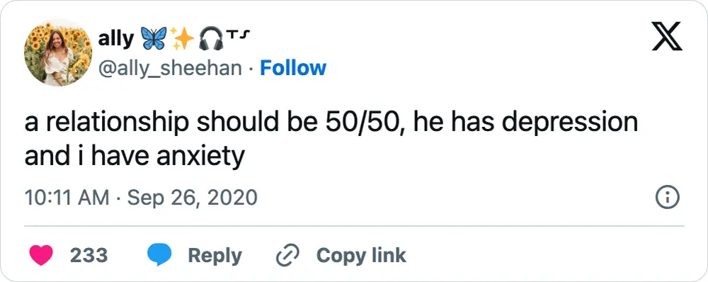 A tweet that says, "a relationship should be 50/50, he has depression and i have anxiety"